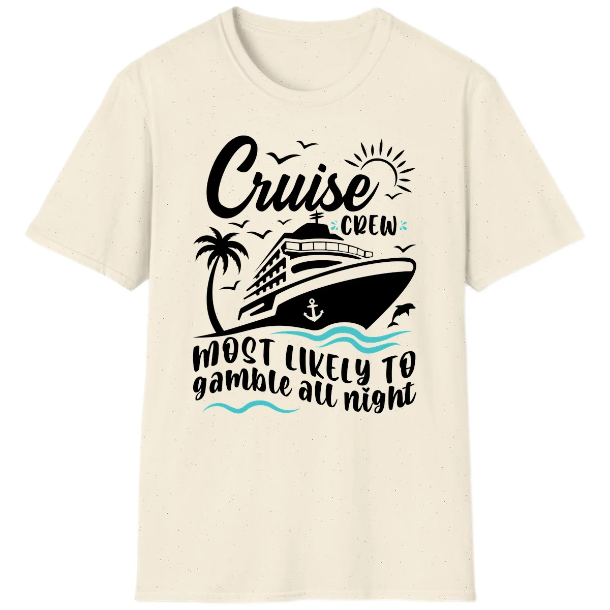 Cruise Crew Most Likely To Gamble All Night T-Shirt in Natural