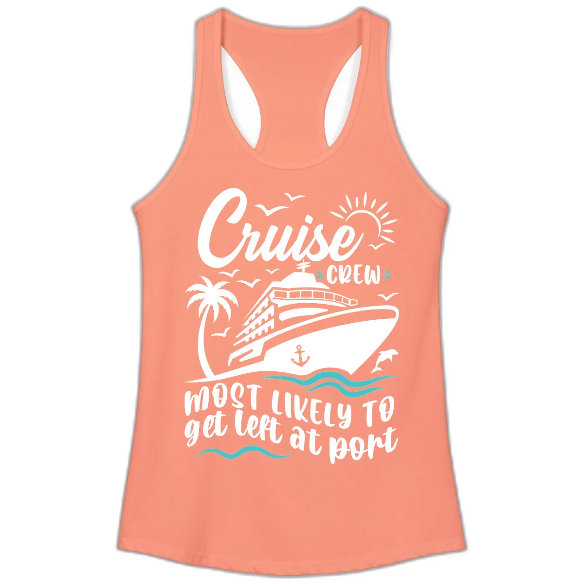 Cruise Crew Most Likely To Get Left At Port Ladies Tank in Solid Light Orange