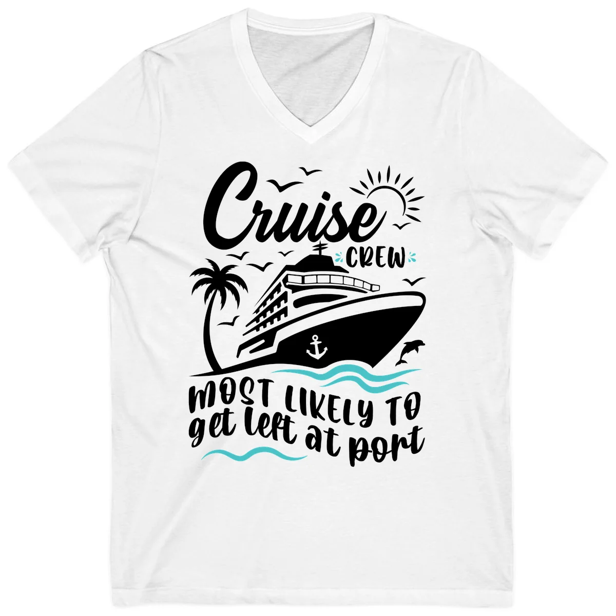 Cruise Crew Most Likely To Get Left At Port V-Neck in White
