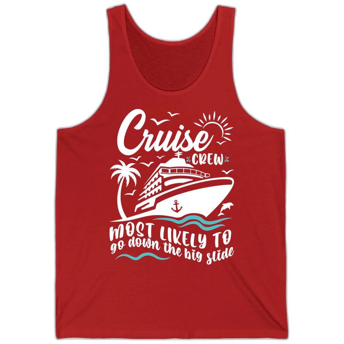 Cruise Crew Most Likely Big Slide Tank in Red