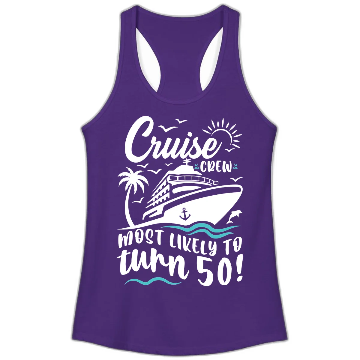 Cruise Crew Most Likely To Turn 50 Ladies Tank in Solid Purple Rush