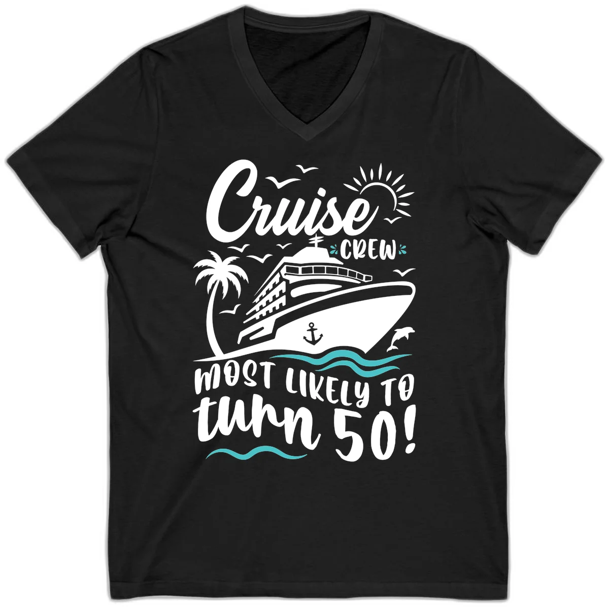 Cruise Crew Most Likely To Turn 50 V-Neck in Black