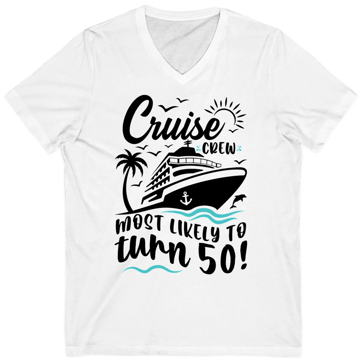Cruise Crew Most Likely To Turn 50 V-Neck in White