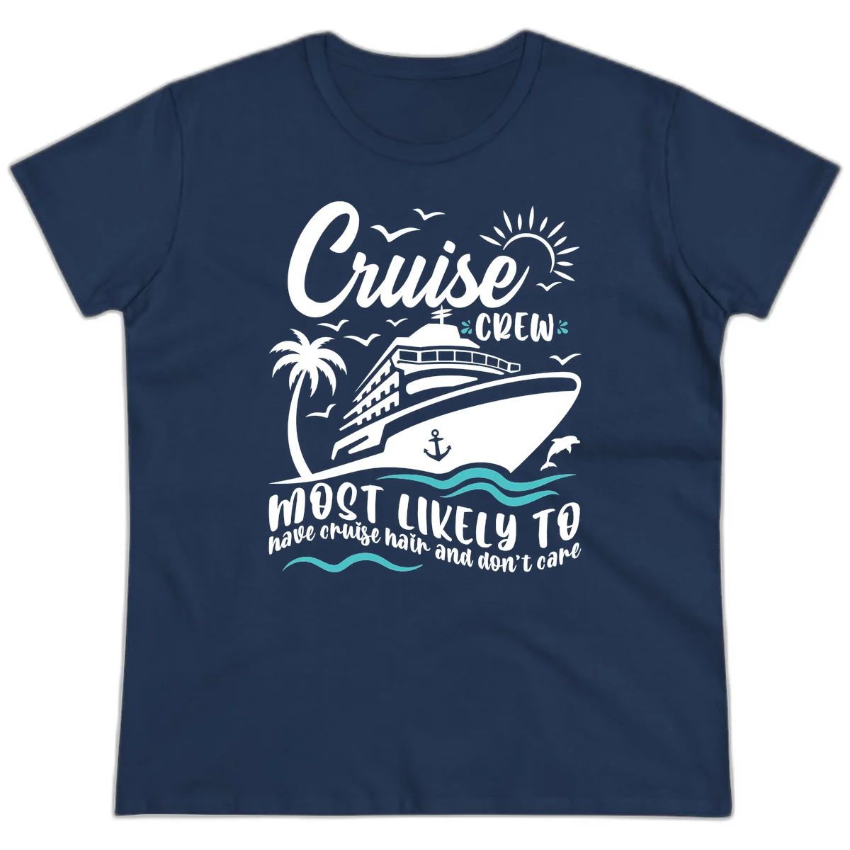 Cruise Crew Most Likely To Have Cruise Hair Ladies Tee in Navy