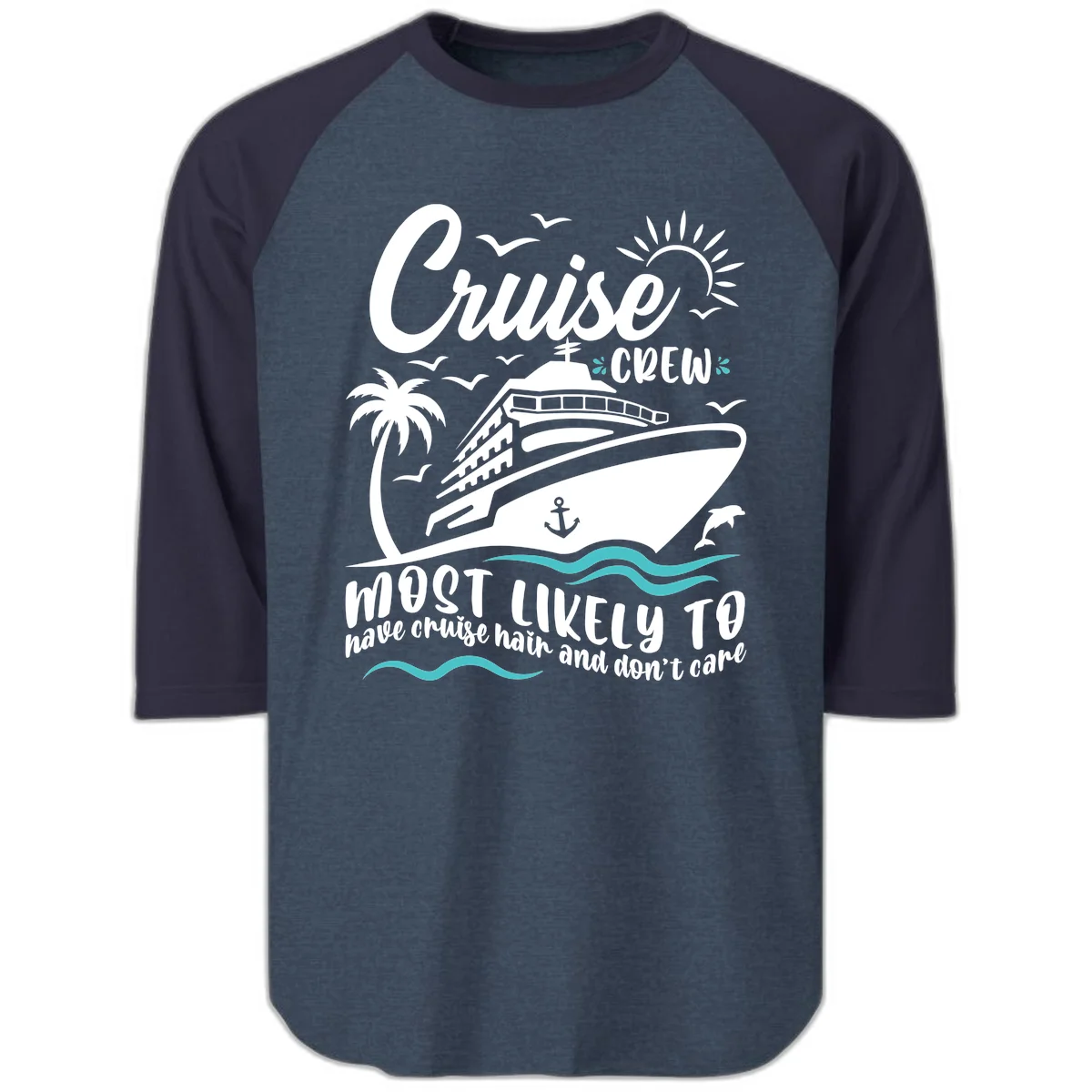 Cruise Crew Most Likely To Have Cruise Hair Raglan 3/4 in Heather Denim Navy