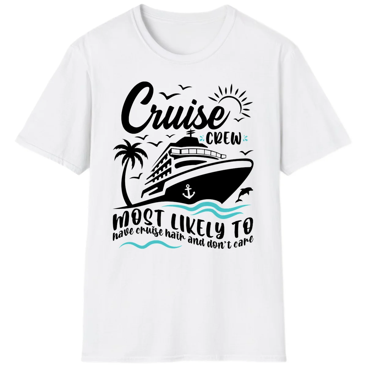 Cruise Crew Most Likely To Have Cruise Hair T-Shirt in White