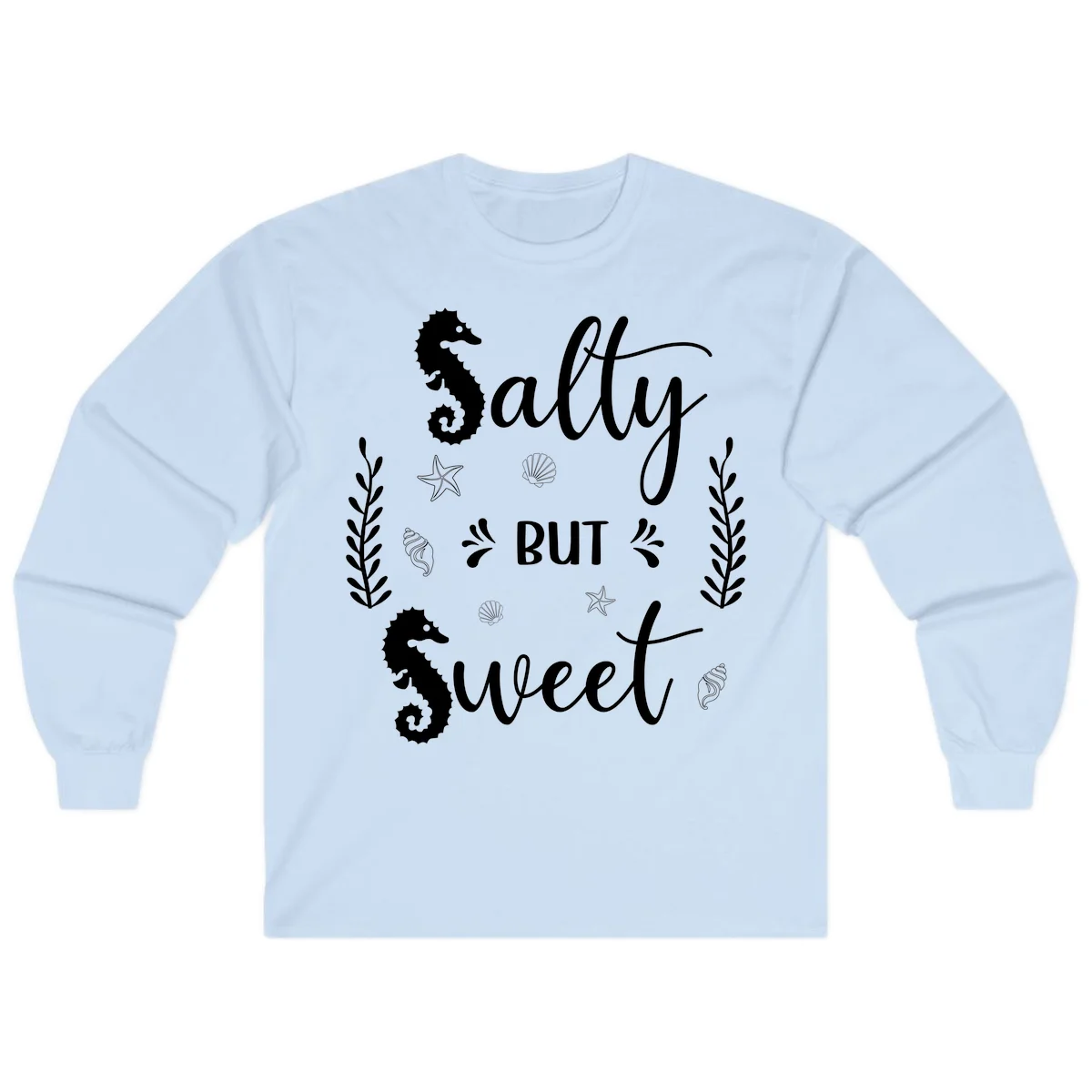Salty But Sweet Nautical Design Long Sleeve in Light Blue