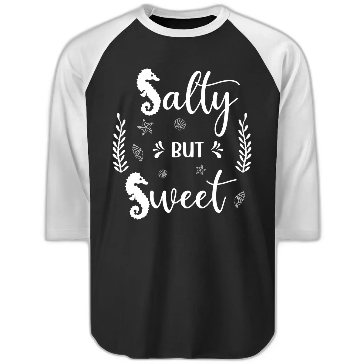 Salty But Sweet Nautical Design Raglan 3/4 in Black White