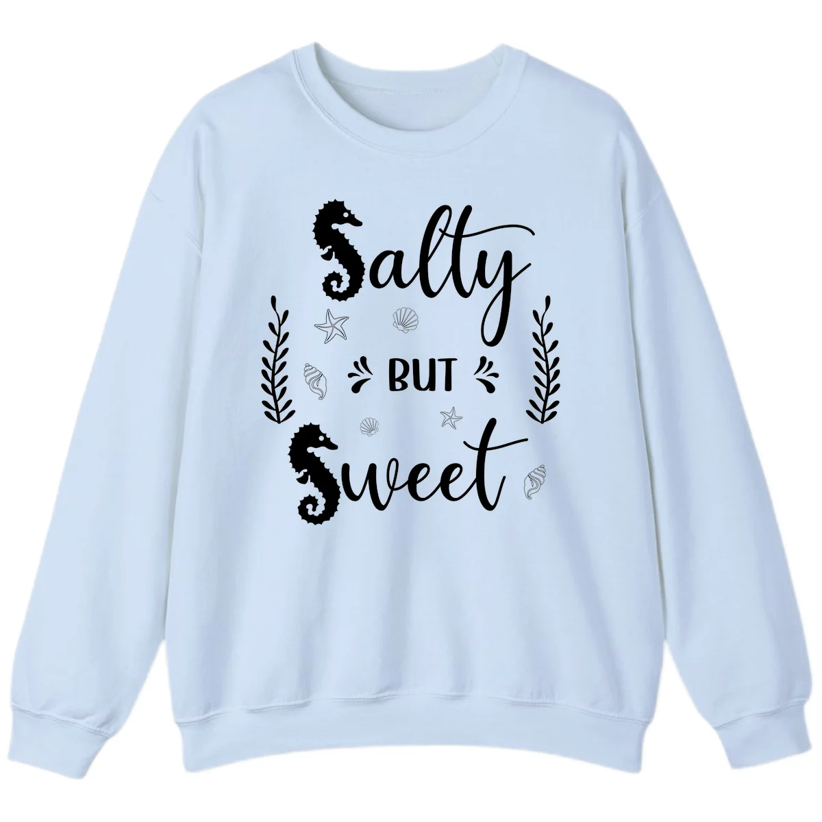 Salty But Sweet Nautical Design Sweatshirt in Light Blue