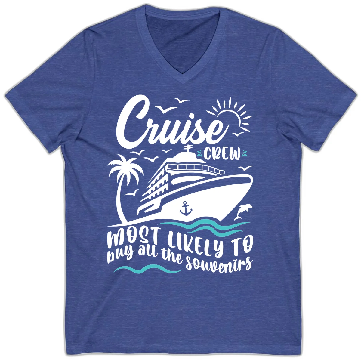 Cruise Crew Most Likely To Buy Souvenirs V-Neck in Heather True Royal