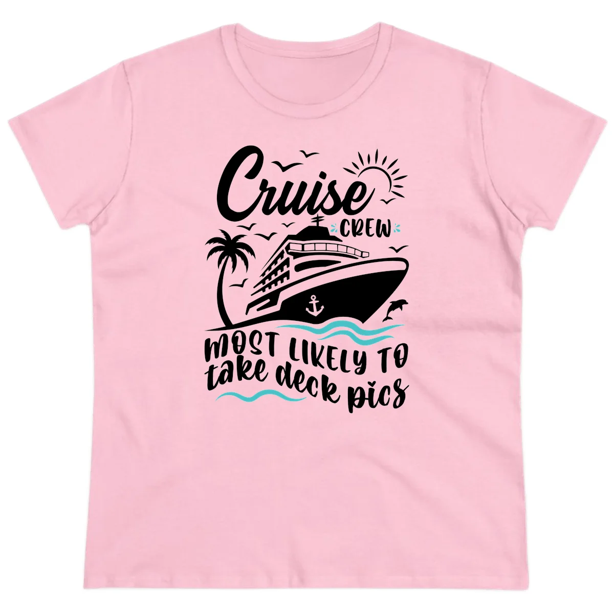 Cruise Crew Most Likely To Take Deck Pics Ladies Tee in Light Pink