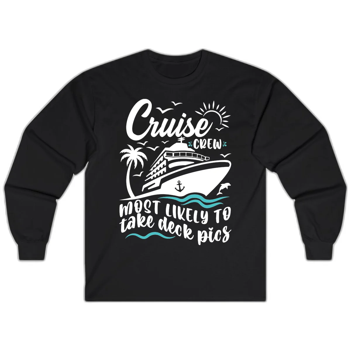 Cruise Crew Most Likely To Take Deck Pics Long Sleeve in Black
