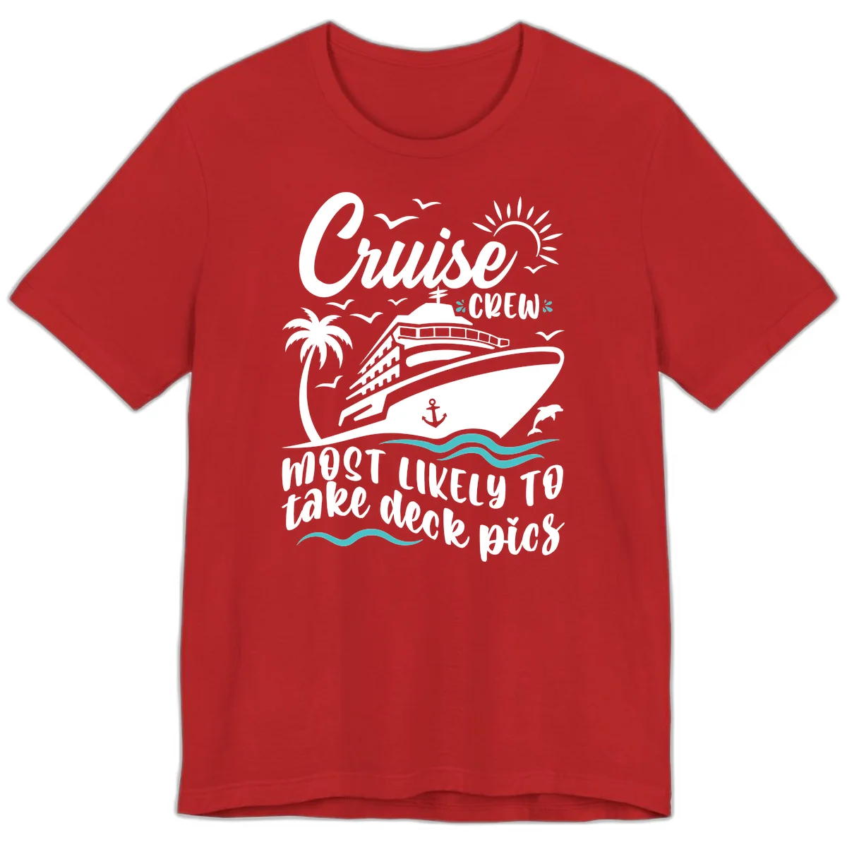 Cruise Crew Most Likely To Take Deck Pics Premium T-Shirt in Red
