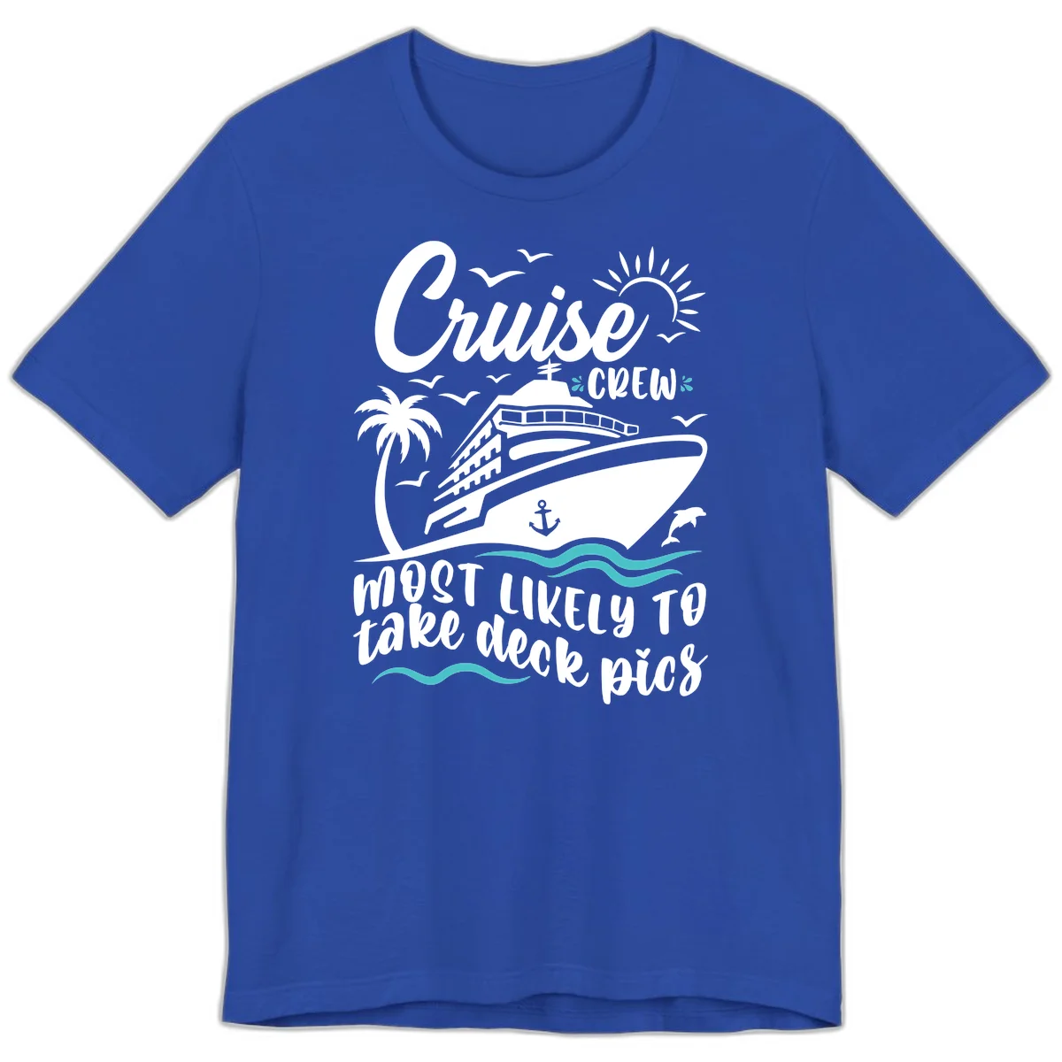 Cruise Crew Most Likely To Take Deck Pics Premium T-Shirt in True Royal