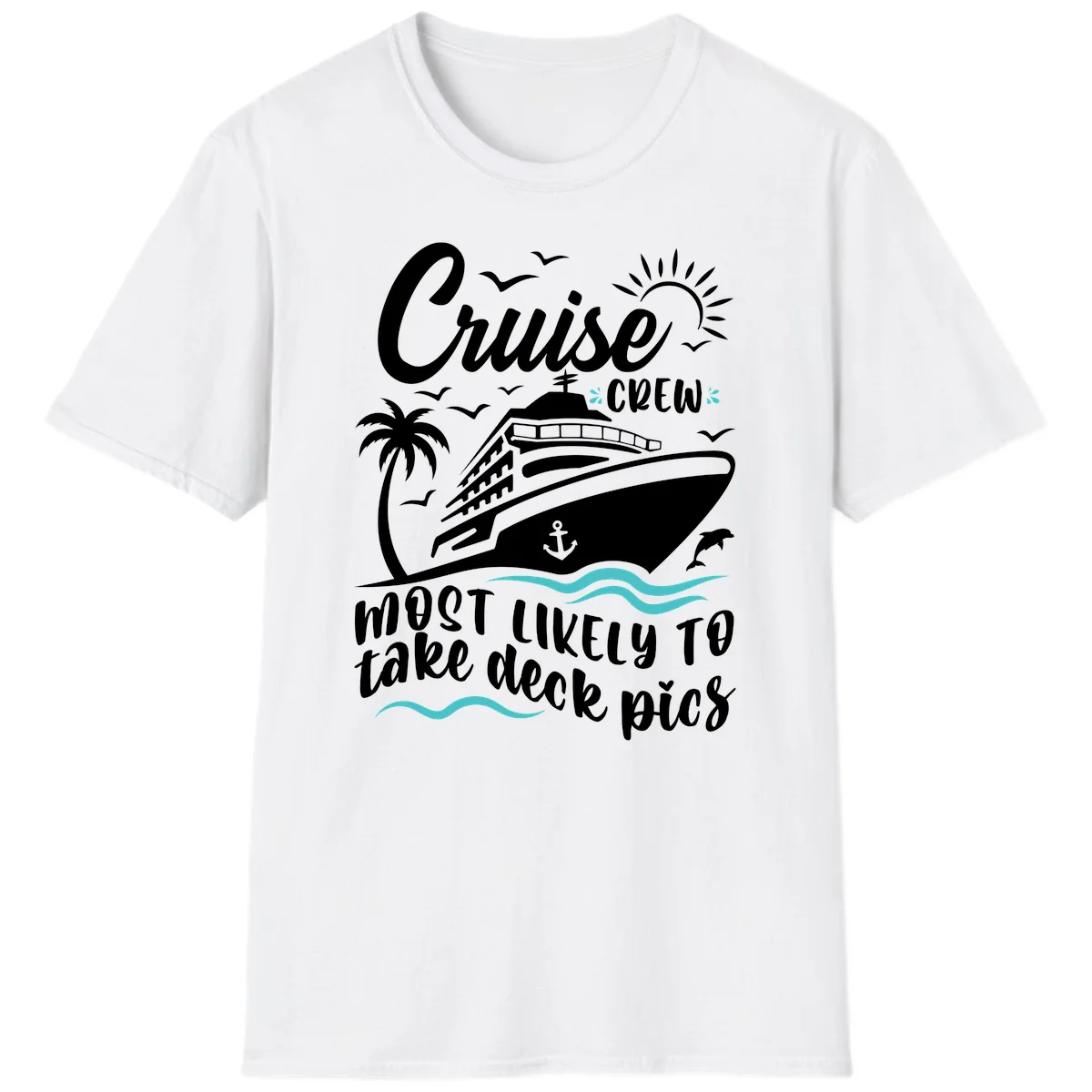 Cruise Crew Most Likely To Take Deck Pics T-Shirt in White