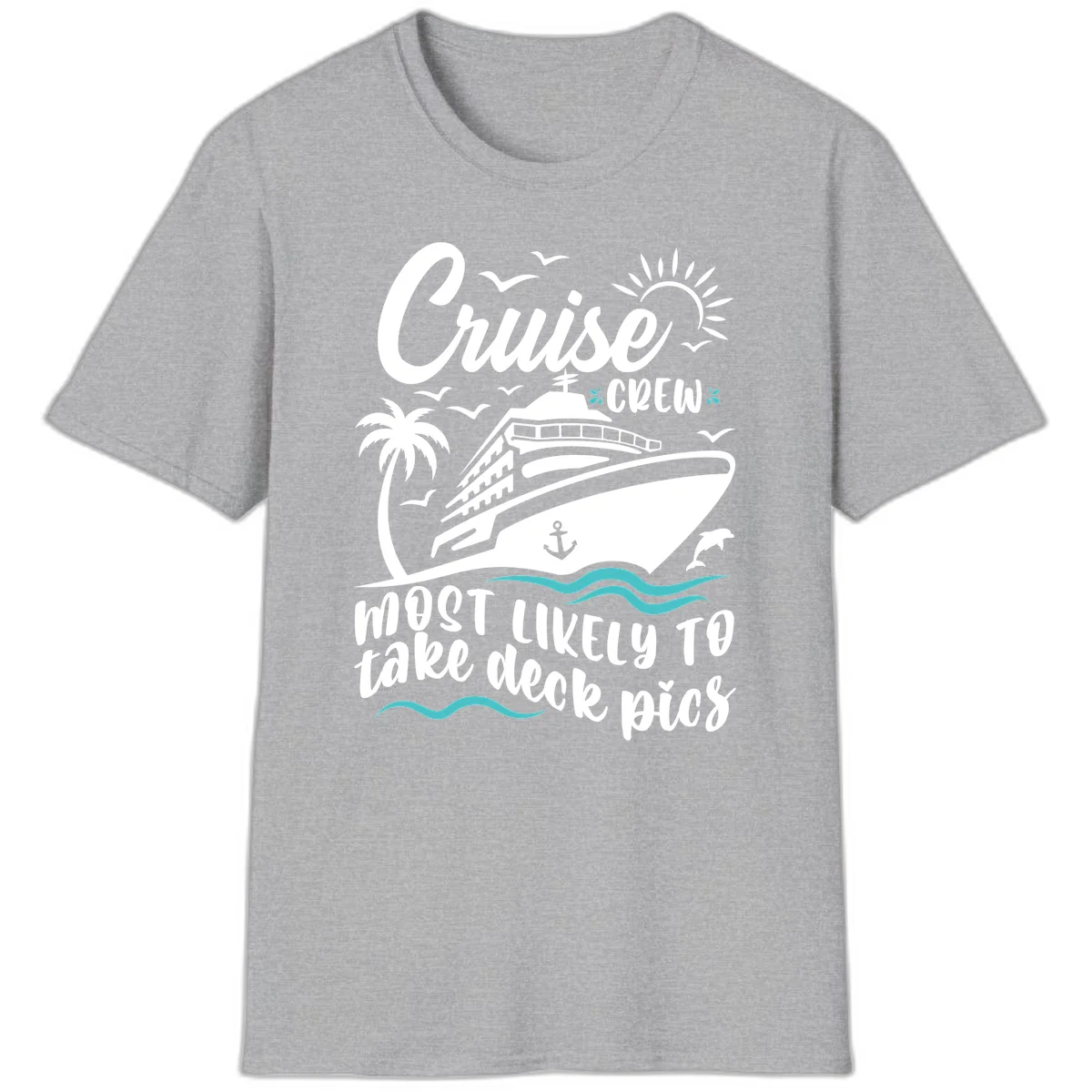 Cruise Crew Most Likely To Take Deck Pics T-Shirt in Sport Grey
