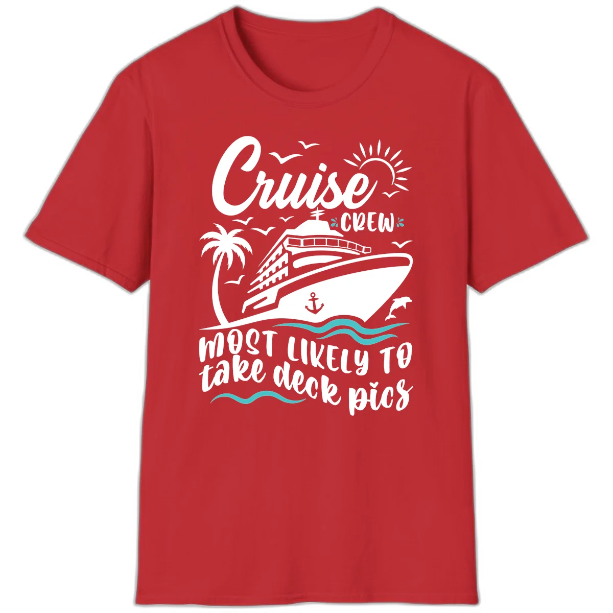 Cruise Crew Most Likely To Take Deck Pics T-Shirt in Red