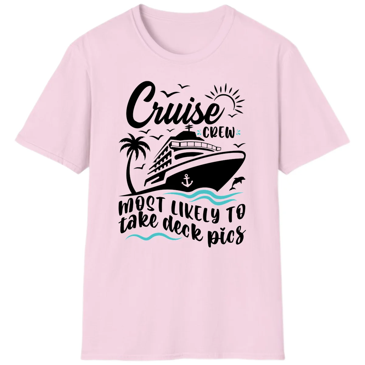 Cruise Crew Most Likely To Take Deck Pics T-Shirt in Light Pink