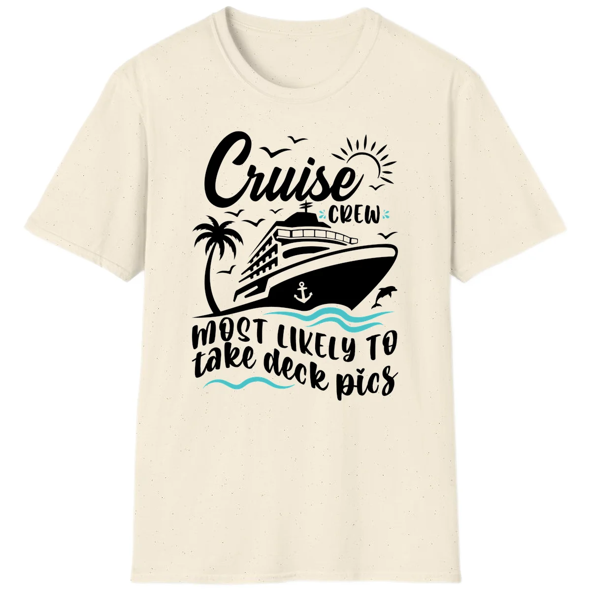 Cruise Crew Most Likely To Take Deck Pics T-Shirt in Natural