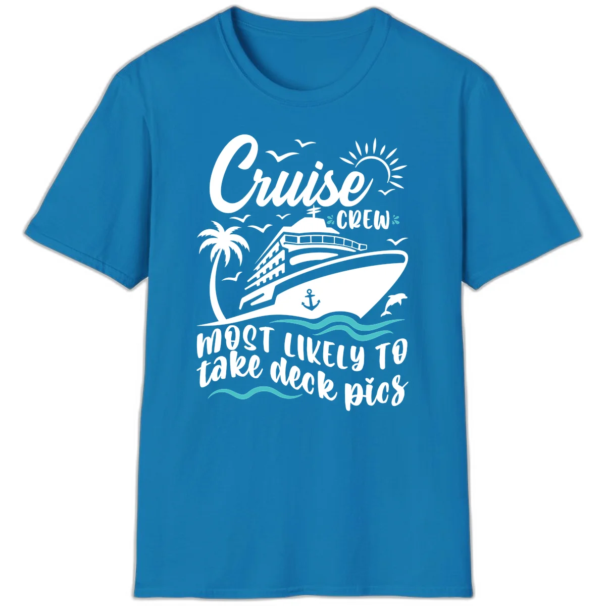 Cruise Crew Most Likely To Take Deck Pics T-Shirt in Sapphire