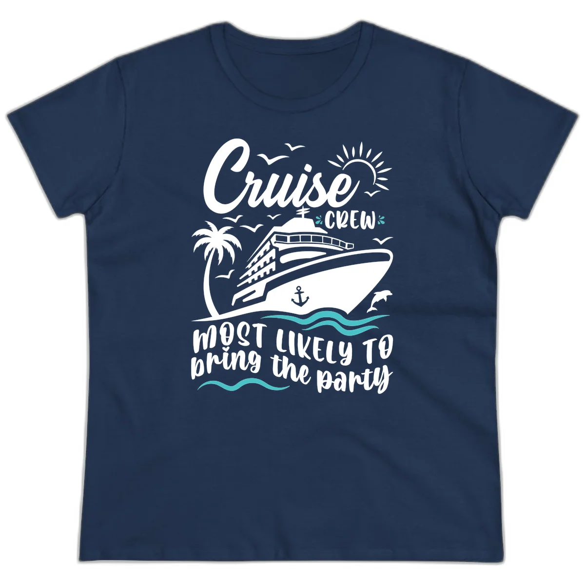 Cruise Crew Most Likely to Bring the Party Ladies Tee in Navy