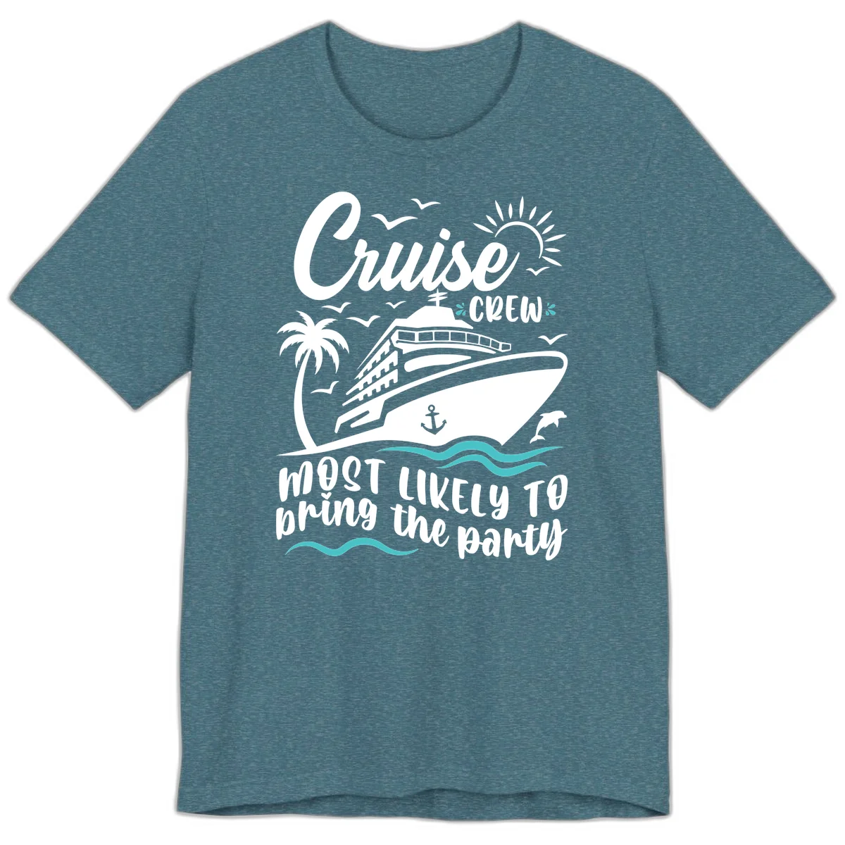 Cruise Crew Most Likely to Bring the Party Premium T-Shirt in Heather Deep Teal