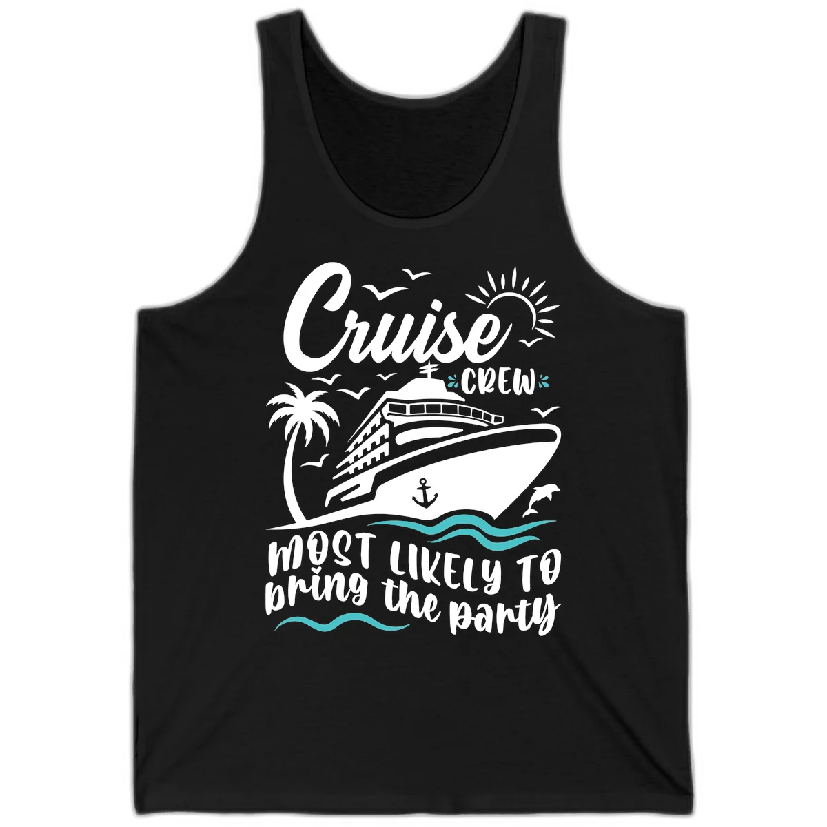 Cruise Crew Most Likely to Bring the Party Tank in Black