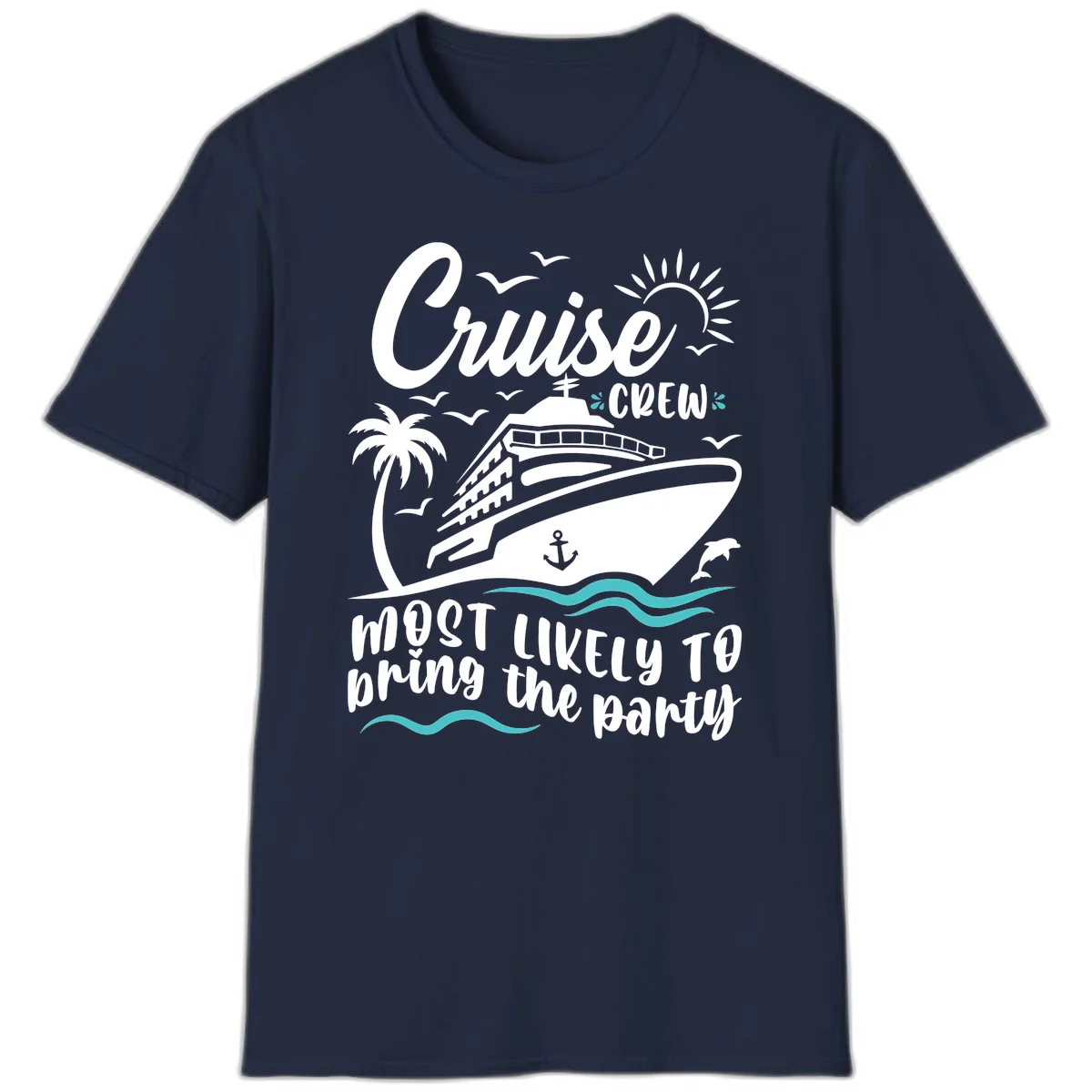 Cruise Crew Most Likely to Bring the Party T-Shirt in Navy
