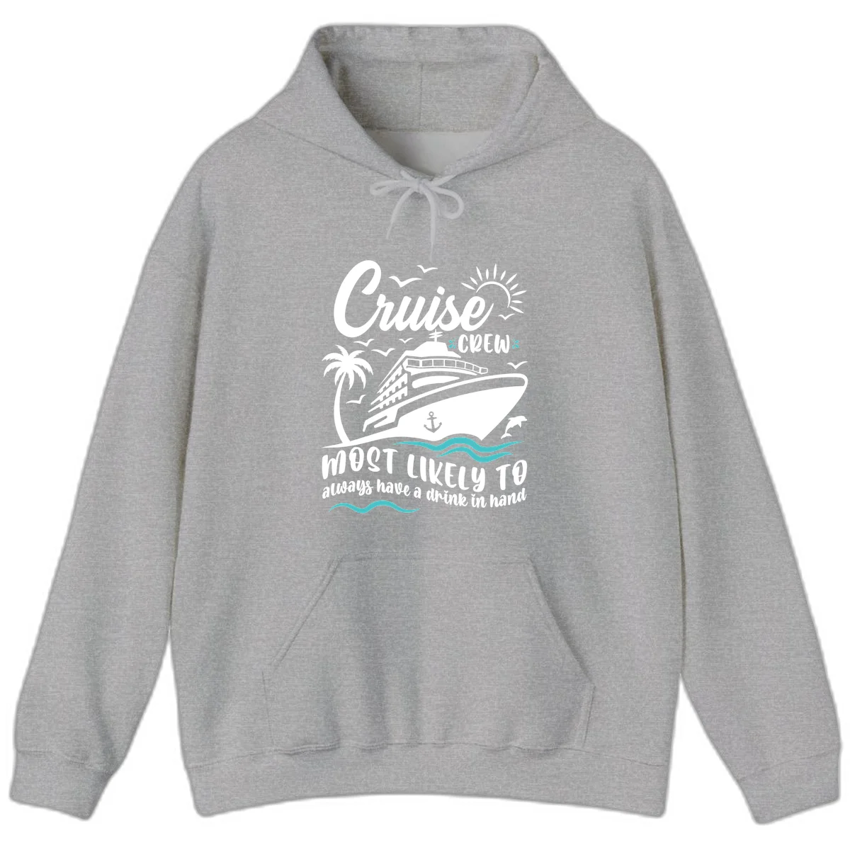 Cruise Crew Most Likely To Have A Drink Hoodie in Sport Grey