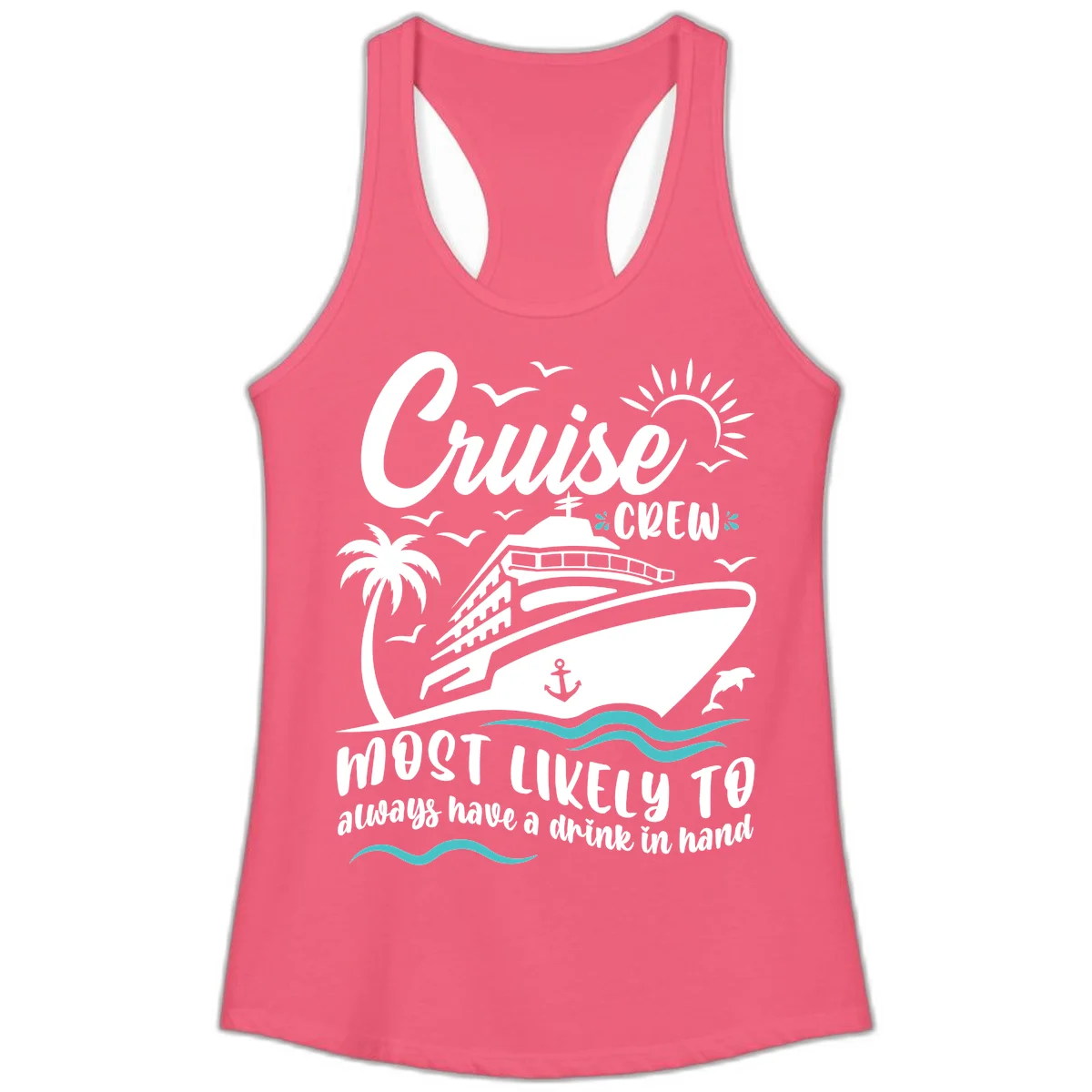 Cruise Crew Most Likely To Have A Drink Ladies Tank in Hot Pink