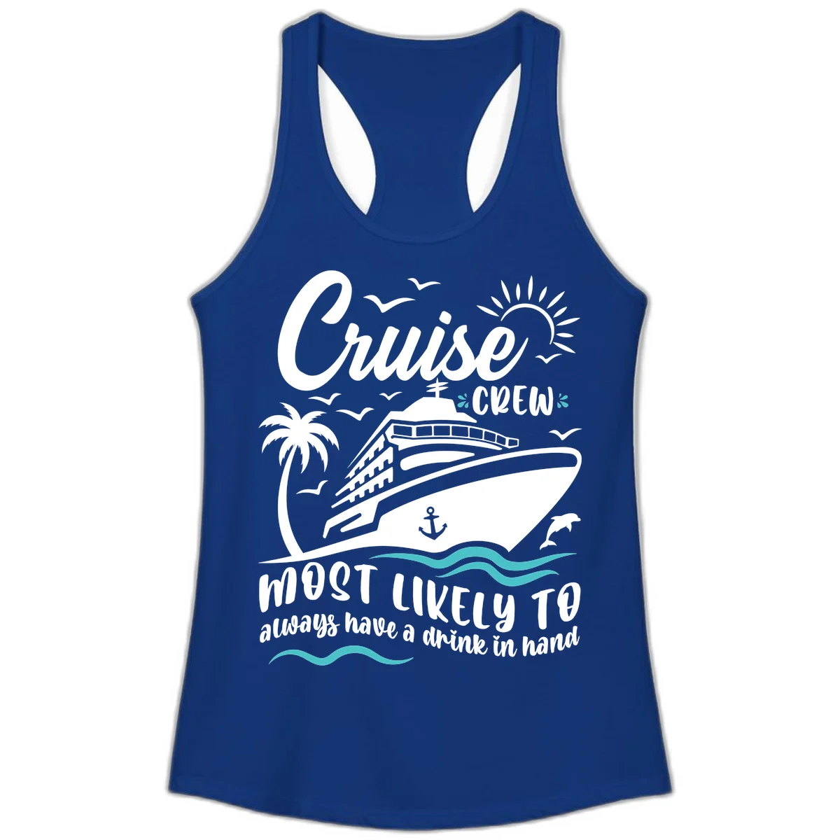Cruise Crew Most Likely To Have A Drink Ladies Tank in Solid Royal