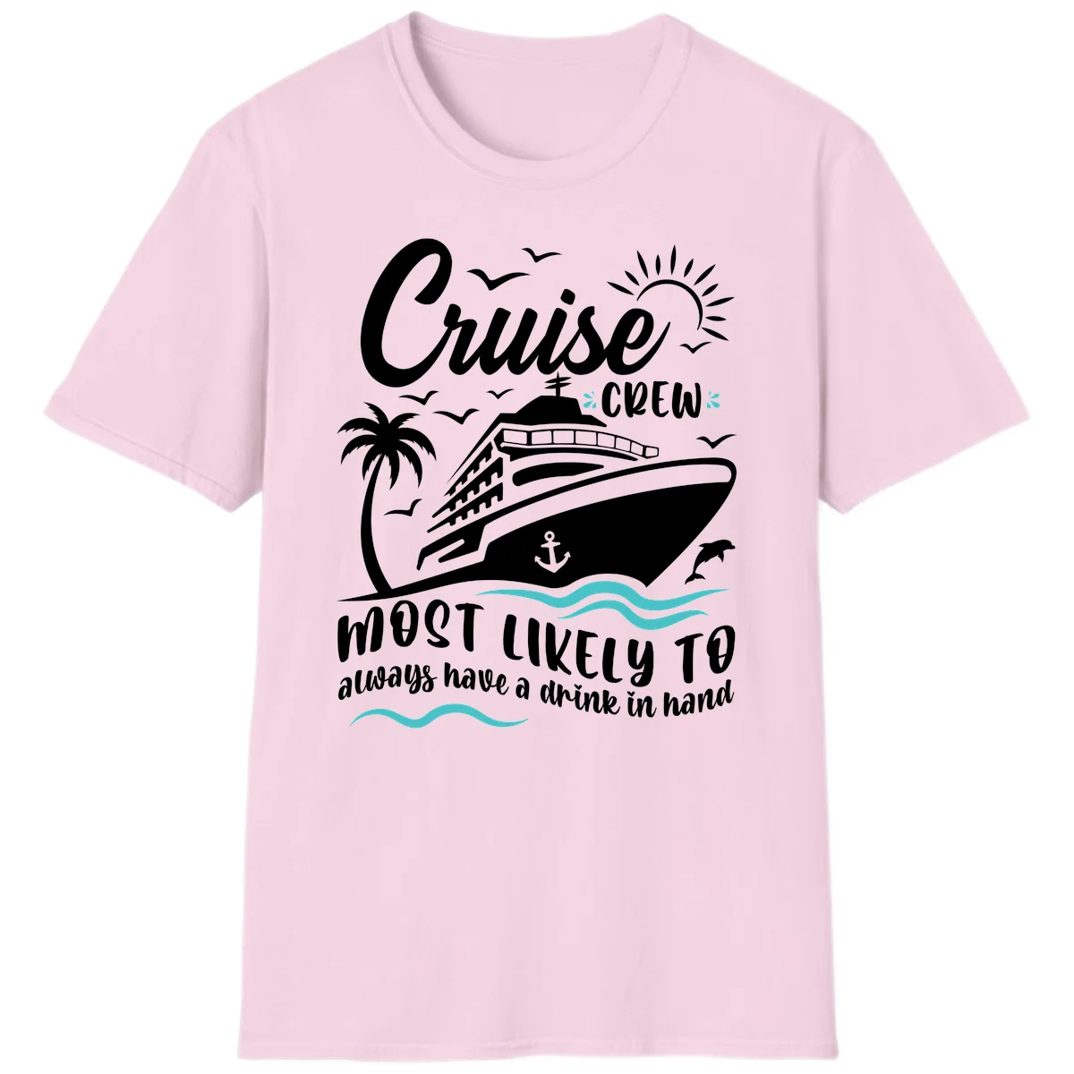 Cruise Crew Most Likely To Have A Drink T-Shirt in Light Pink