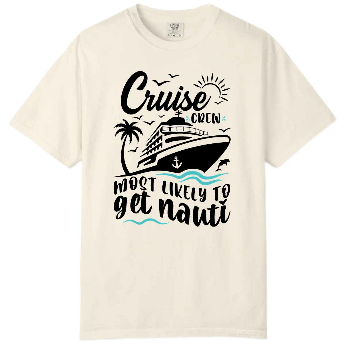 Cruise Crew Most Likely To Get Nauati Comfort Color in Ivory