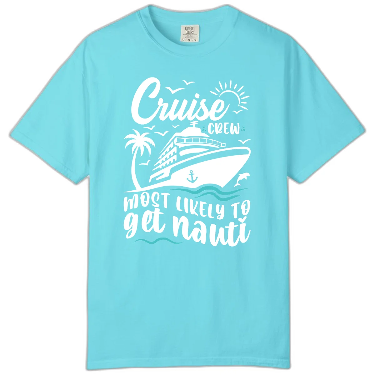 Cruise Crew Most Likely To Get Nauati Comfort Color in Lagoon Blue
