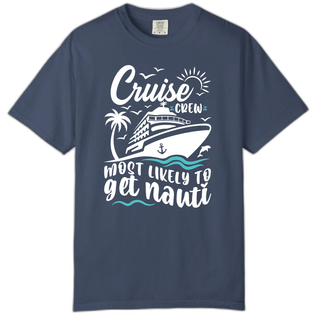 Cruise Crew Most Likely To Get Nauati Comfort Color in Midnight