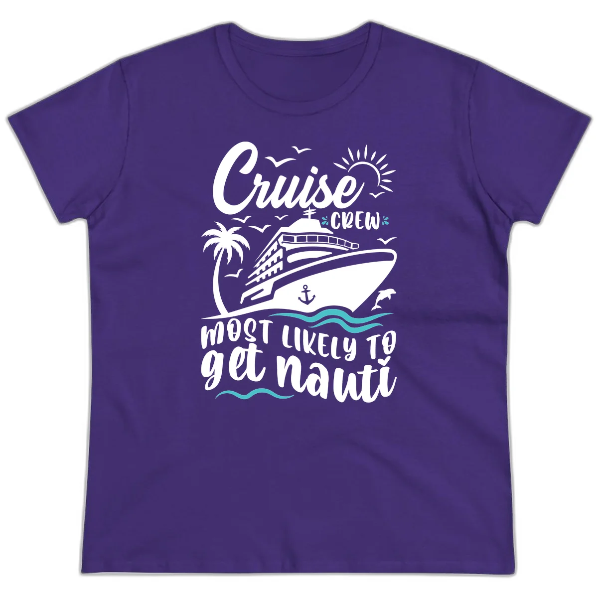 Cruise Crew Most Likely To Get Nauati Ladies Tee in Purple