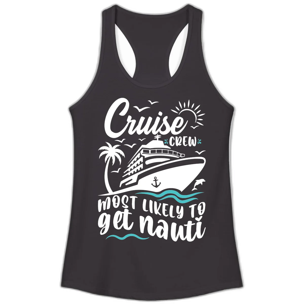 Cruise Crew Most Likely To Get Nauati Ladies Tank in Black
