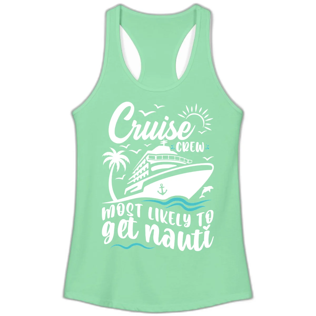 Cruise Crew Most Likely To Get Nauati Ladies Tank in Solid Mint
