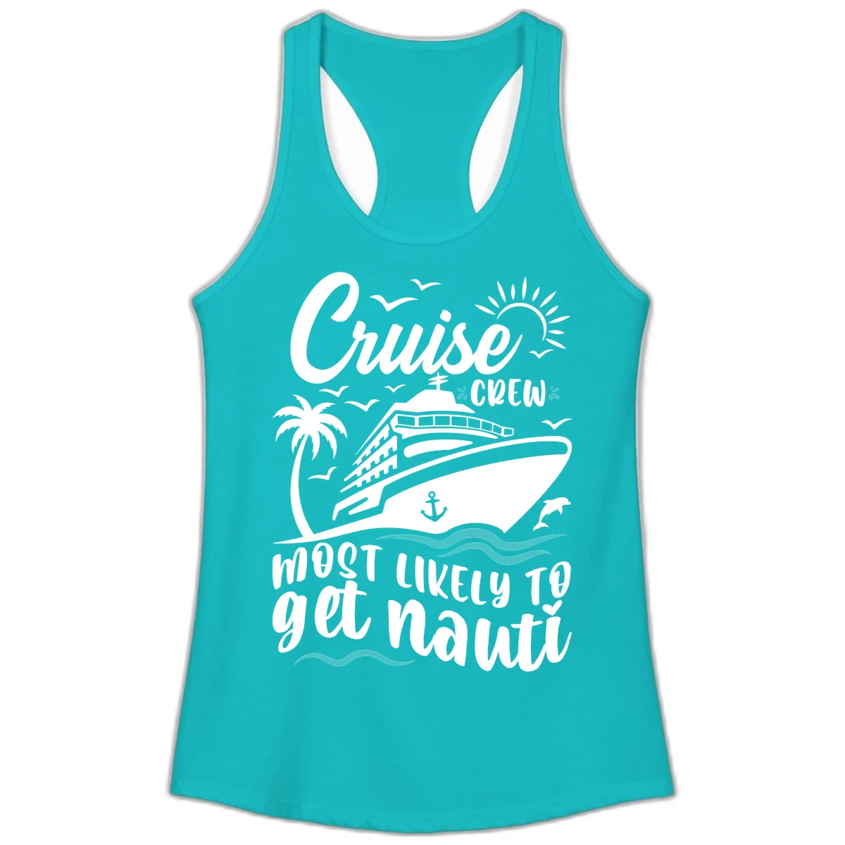 Cruise Crew Most Likely To Get Nauati Ladies Tank in Tahiti Blue
