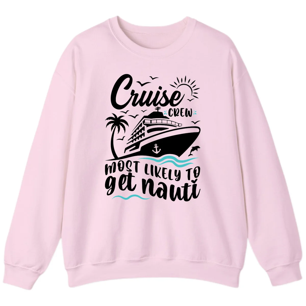 Cruise Crew Most Likely To Get Nauati Sweatshirt in Light Pink