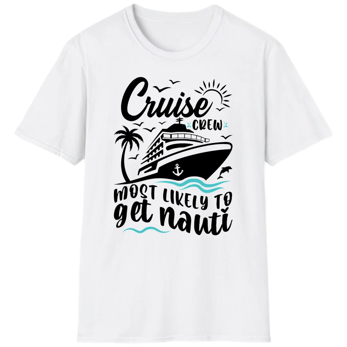 Cruise Crew Most Likely To Get Nauati T-Shirt in White