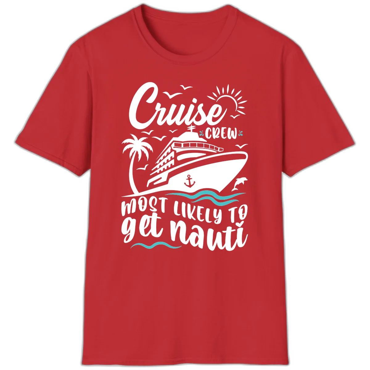 Cruise Crew Most Likely To Get Nauati T-Shirt in Red