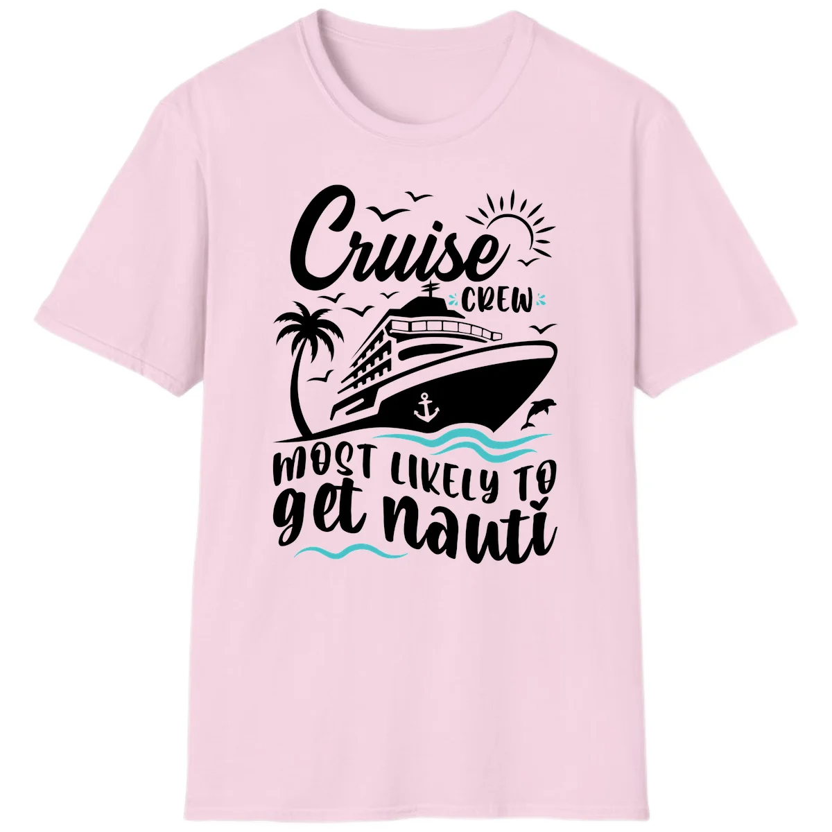 Cruise Crew Most Likely To Get Nauati T-Shirt in Light Pink