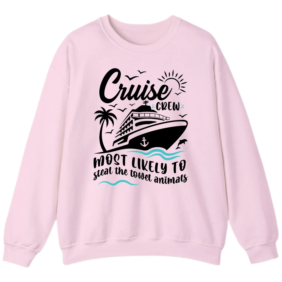 Cruise Crew Most Likely To Steal Towels Sweatshirt in Light Pink