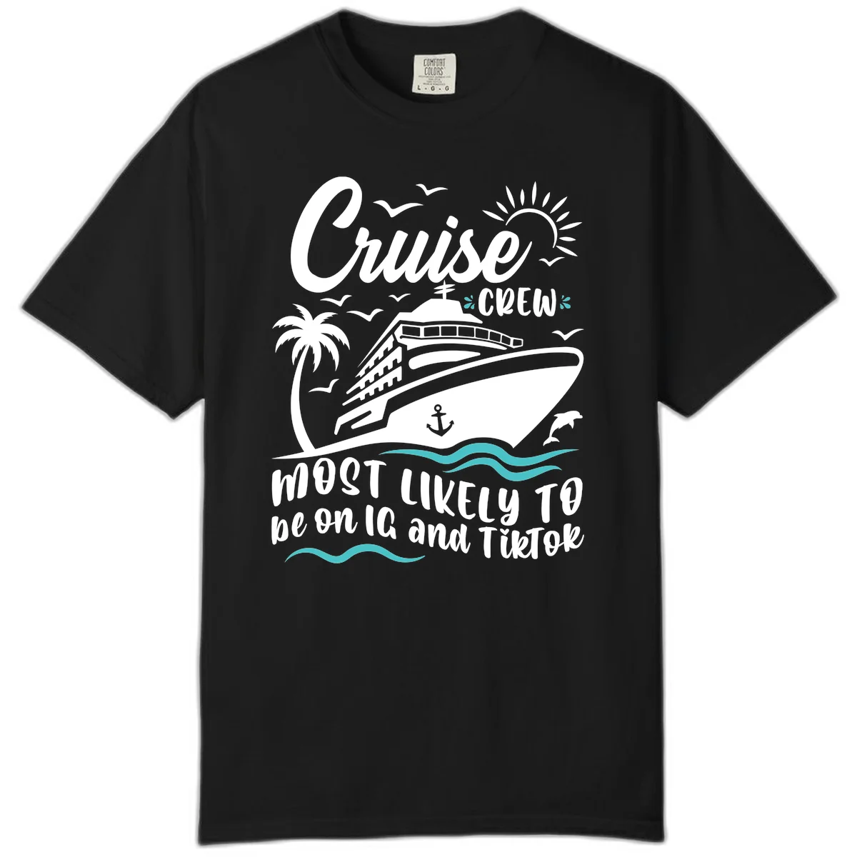Cruise Crew Most Likely To Comfort Color Tee in Black