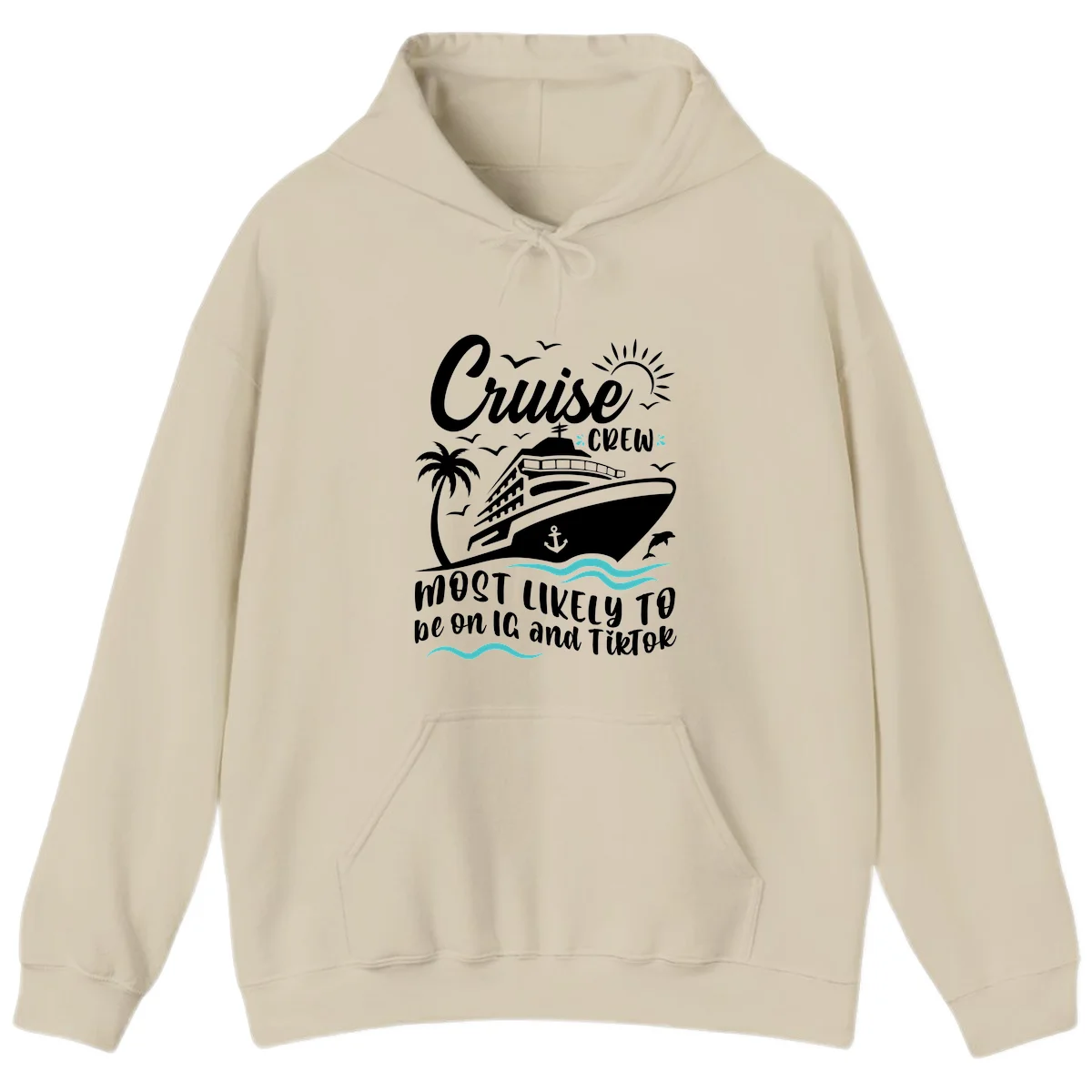 Cruise Crew Most Likely To Hoodie in Sand