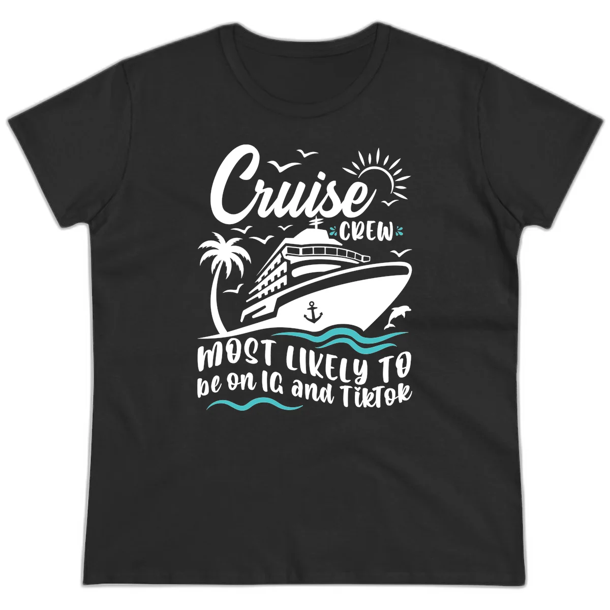 Cruise Crew Most Likely To Ladies Tee in Black