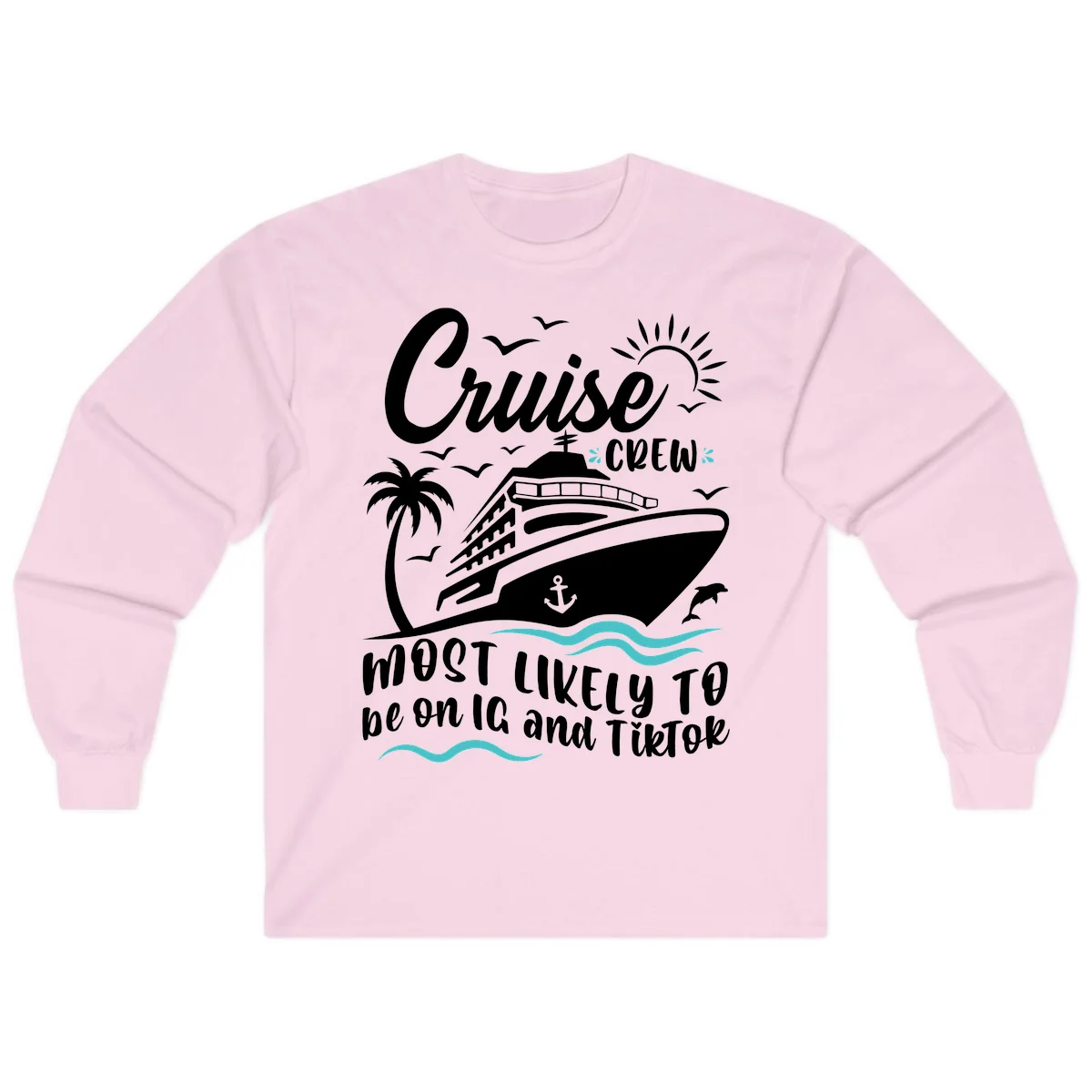 Cruise Crew Most Likely To Long Sleeve in Light Pink