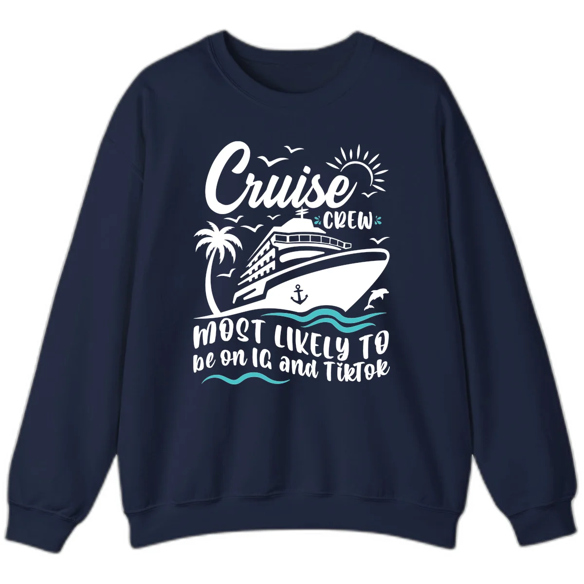 Cruise Crew Most Likely To Sweatshirt in Navy