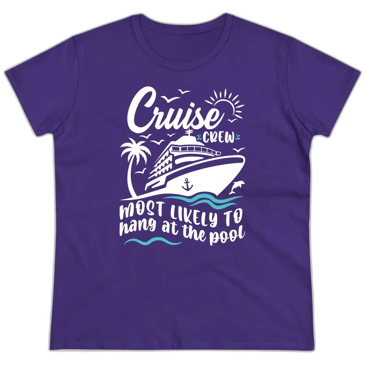 Cruise Crew Most Likely To Hang At The Pool Ladies Tee in Purple
